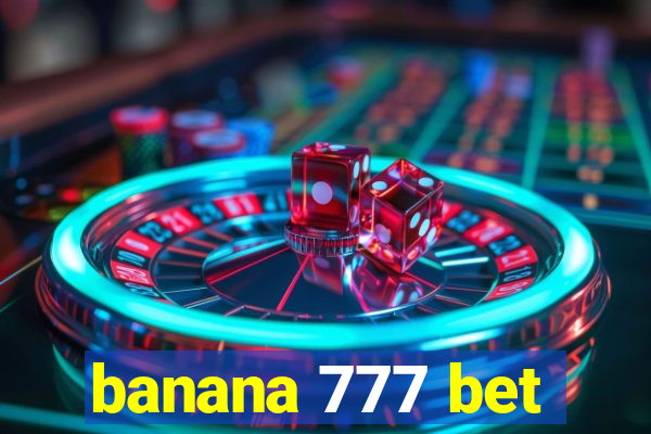 banana 777 bet